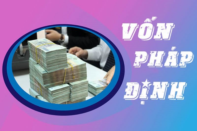 Giới thiệu về vốn pháp định